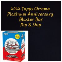 A promotional image for the 2022 Topps Chrome Platinum Anniversary Blaster Box - Personal Break featuring a product package against a black background.