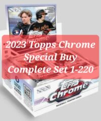 2023 Topps Chrome Complete Set (1-220), boxes labeled 1-220, advertised as a special buy, featuring an image of two players on the cover.