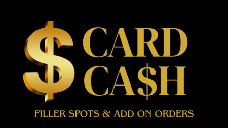 Card Cash - Purchase Add On & Break Filler Spots